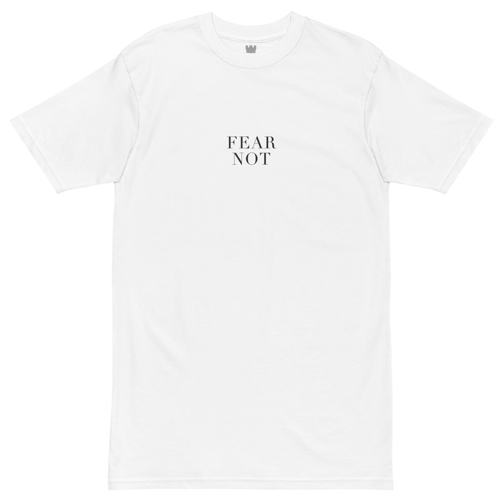 White t-shirt with 'FEAR NOT' text on a white background