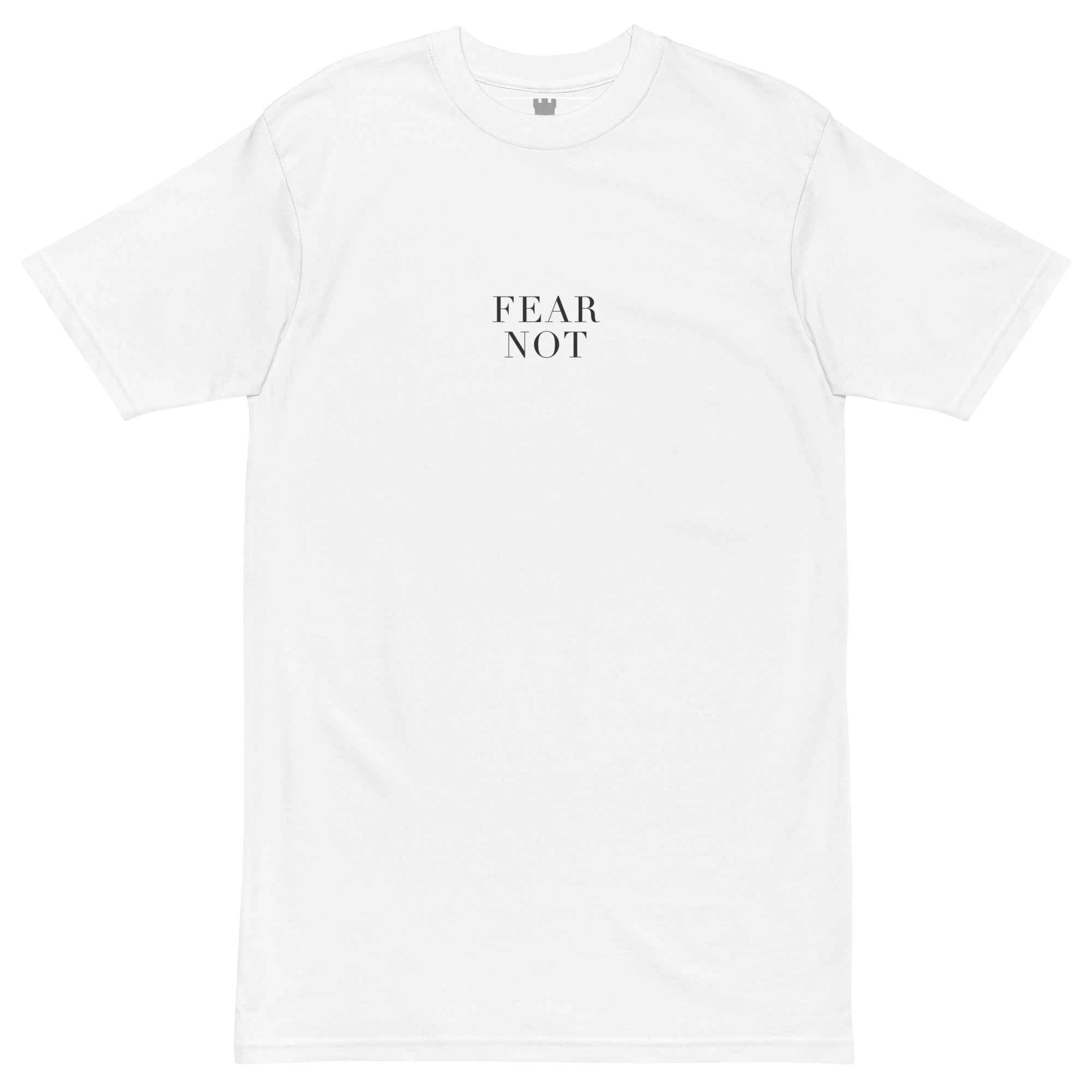 White t-shirt with 'FEAR NOT' text on a white background